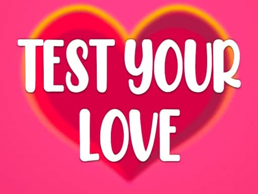 Test Your Love